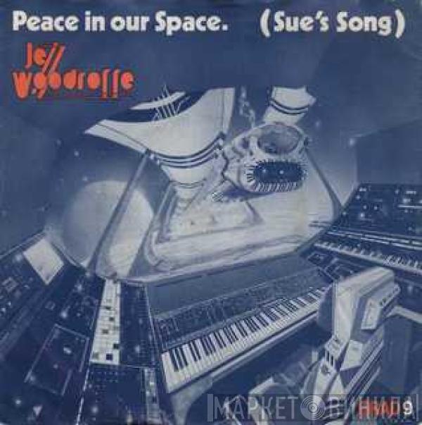 Jezz Woodroffe - Peace In Our Space (Sue's Song)