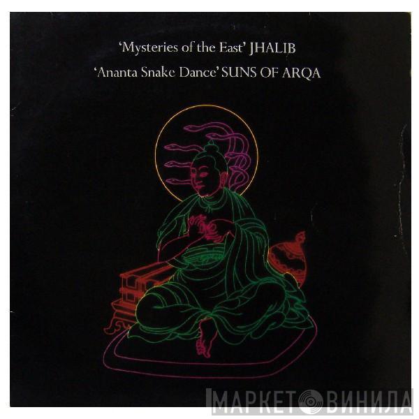 Jhalib, Suns Of Arqa - Mysteries Of The East / Ananta Snake Dance