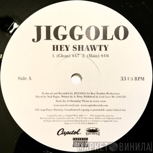 Jiggolo - Hey Shawty