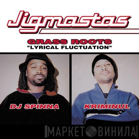 Jigmastas - Grass Roots "Lyrical Fluctuation"