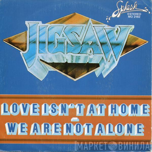 Jigsaw  - Love Isn't At Home