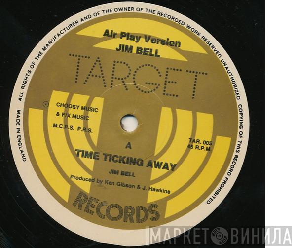  Jim Bell   - Time Ticking Away