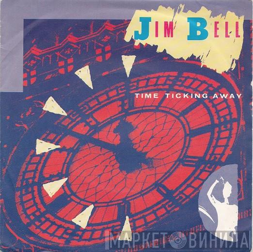 Jim Bell  - Time Ticking Away