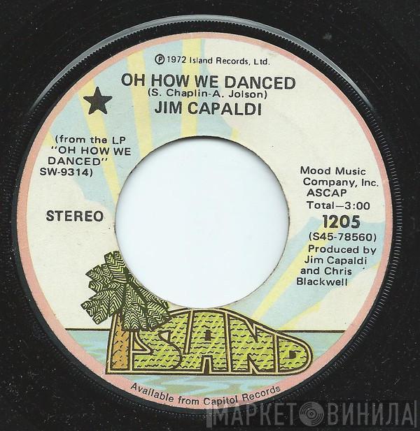  Jim Capaldi  - Oh How We Danced