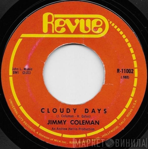 Jim Coleman - Cloudy Days / Don't Seem Like You Love Me