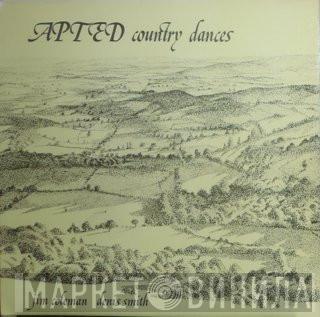 Jim Coleman , Denis Smith  - Apted Country Dances