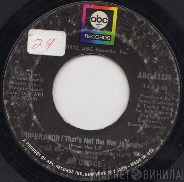  Jim Croce  - Operator (That's Not The Way It Feels) / Rapid Roy (The Stock Car Boy)