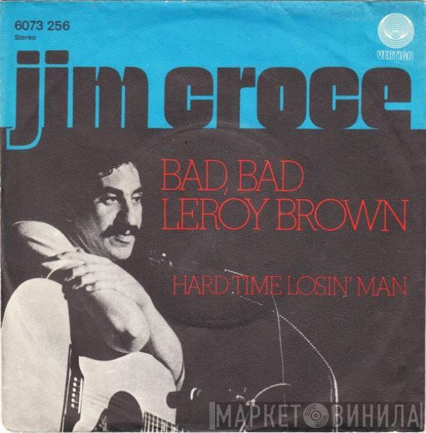  Jim Croce  - Bad, Bad Leroy Brown