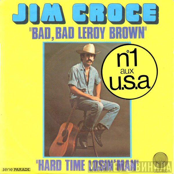  Jim Croce  - Bad, Bad Leroy Brown