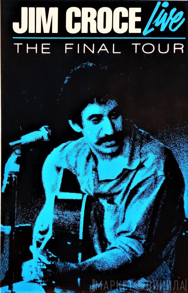  Jim Croce  - Jim Croce Live (The Final Tour)