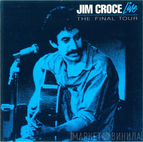 Jim Croce - Jim Croce Live: The Final Tour