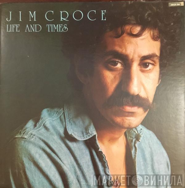  Jim Croce  - Life And Times