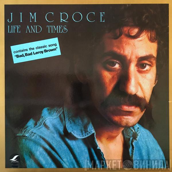  Jim Croce  - Life And Times