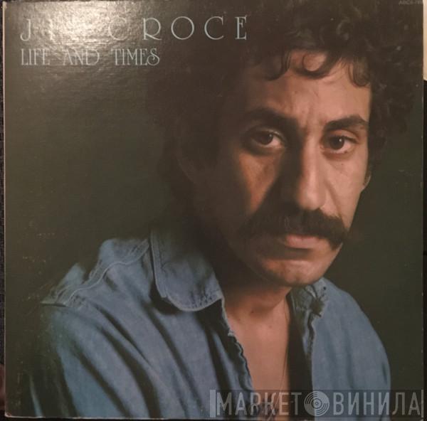  Jim Croce  - Life And Times