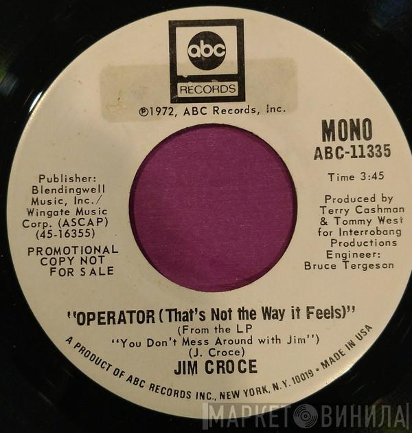  Jim Croce  - Operator (That's Not The Way It Feels) Promo 7"