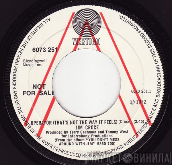  Jim Croce  - Operator (That's Not The Way It Feels)