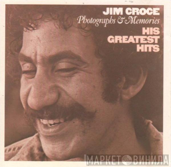  Jim Croce  - Photographs & Memories (His Greatest Hits)