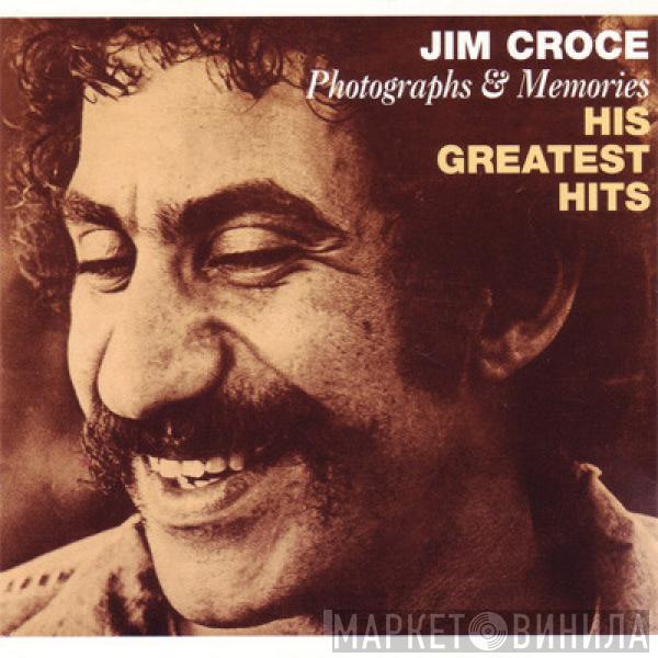 Jim Croce - Photographs & Memories (His Greatest Hits)
