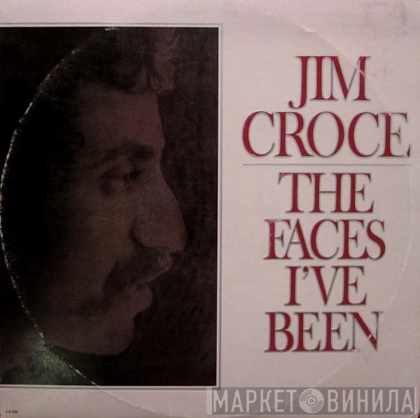  Jim Croce  - The Faces I've Been