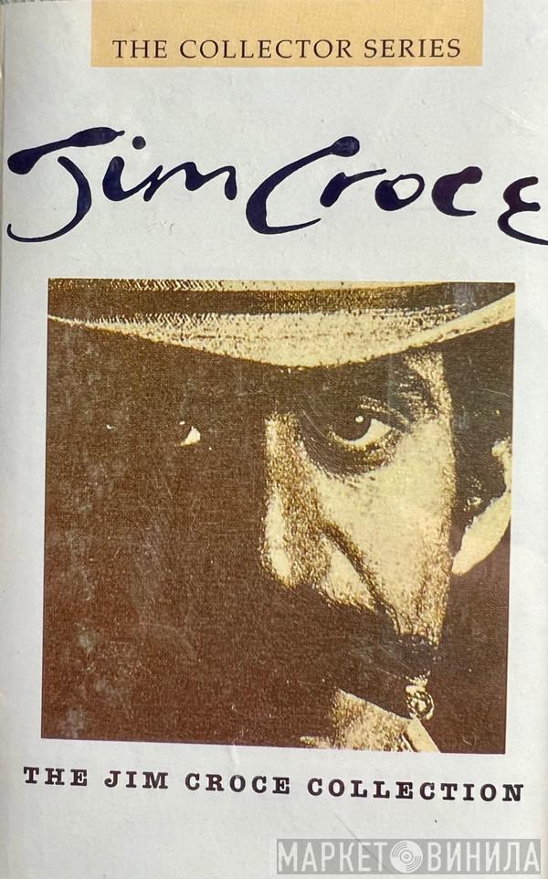Jim Croce - The Jim Croce Collection