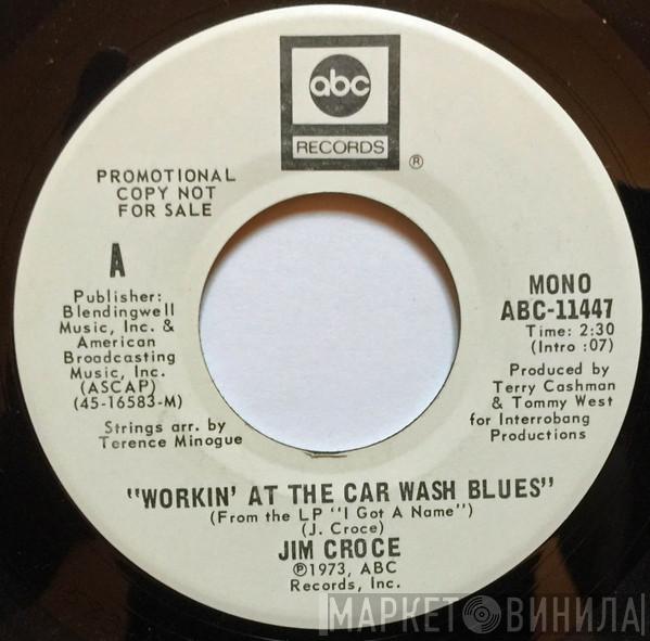  Jim Croce  - Workin' At The Car Wash Blues