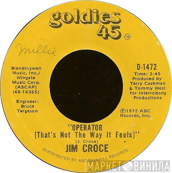 Jim Croce - You Don't Mess Around With Jim / Operator (That's Not The Way It Feels)