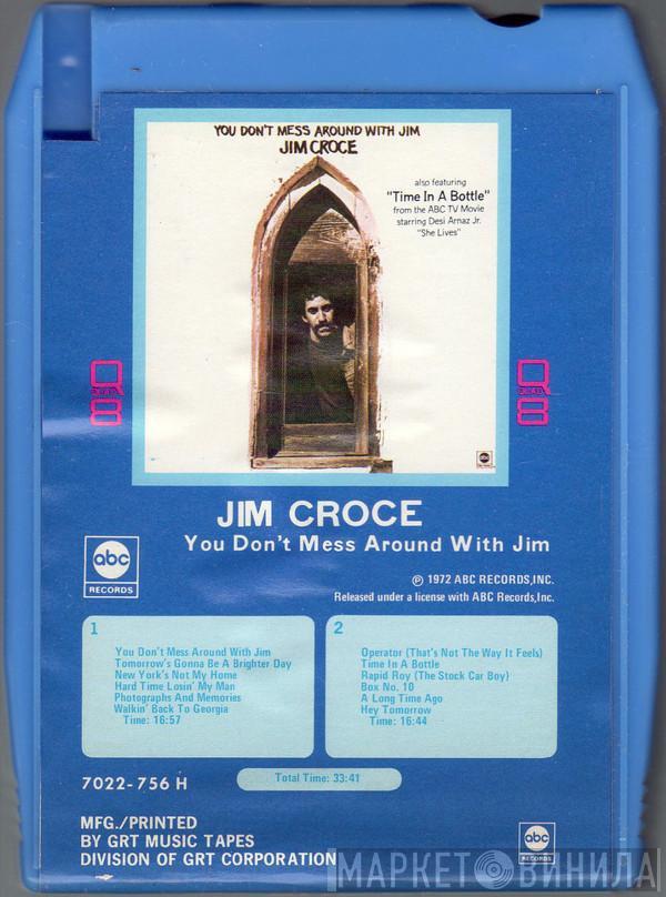  Jim Croce  - You Don't Mess Around With Jim