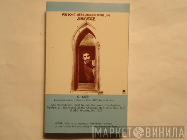  Jim Croce  - You Don't Mess Around With Jim