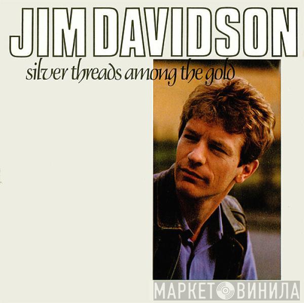 Jim Davidson - Silver Threads Among The Gold