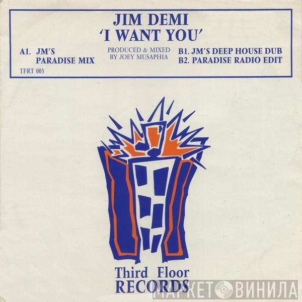 Jim Demi - I Want You