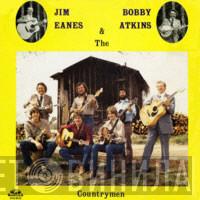 Jim Eanes, Bobby Atkins And The Countrymen - Jim Eanes, Bobby Atkins & The Countrymen