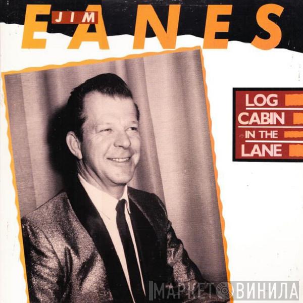 Jim Eanes - Log Cabin In The Lane