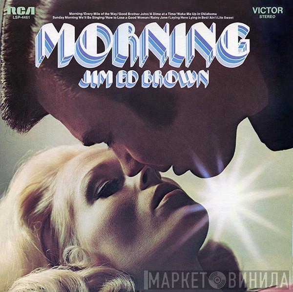 Jim Ed Brown - Morning