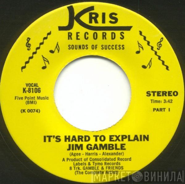 Jim Gamble - It's Hard To Explain Part I / It's Hard To Explain Part II