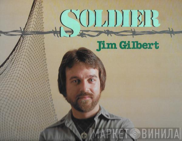 Jim Gilbert  - Soldier