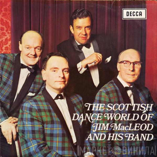 Jim MacLeod & His Band  - The Scottish Dance World Of Jim MacLeod And His Band