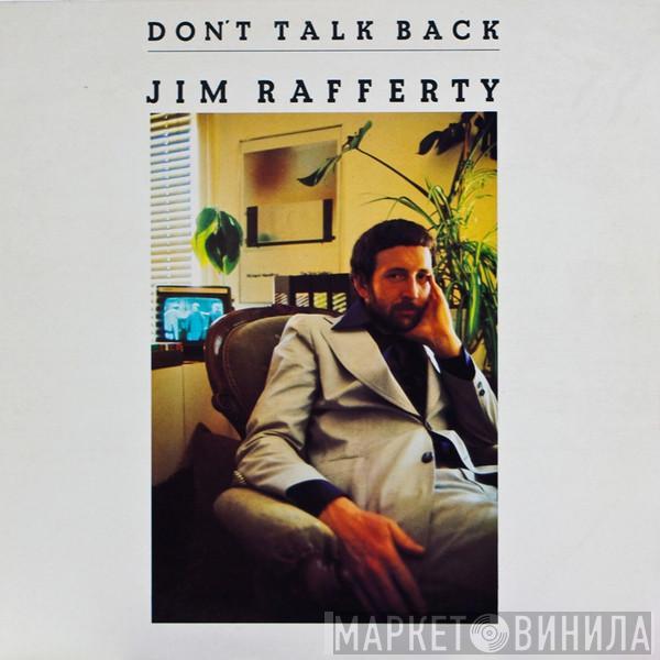 Jim Rafferty - Don't Talk Back