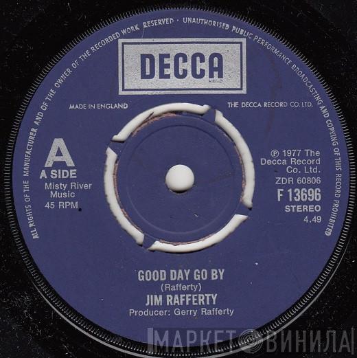 Jim Rafferty - Good Day Go By