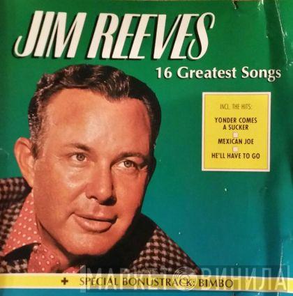 Jim Reeves - 16 Greatest Songs