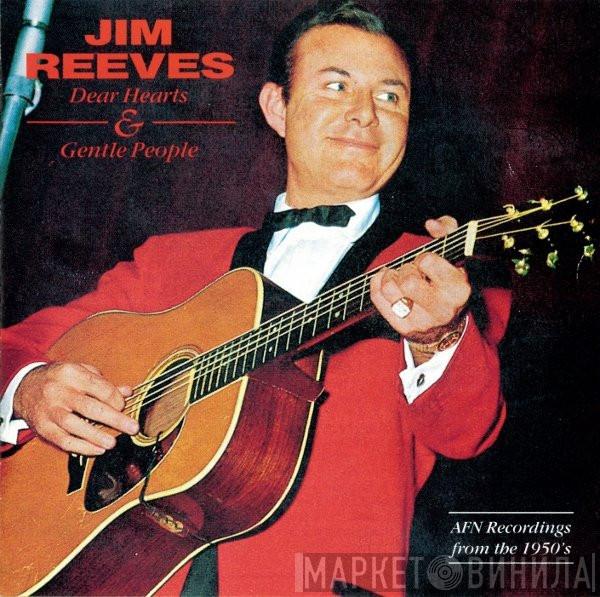 Jim Reeves - Dear Hearts And Gentle People (AFN Recordings From The 1950's)
