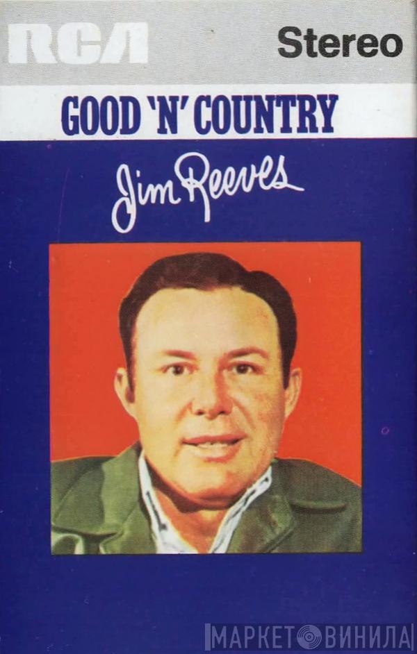  Jim Reeves  - Good 'N' Country