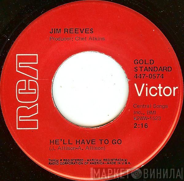 Jim Reeves - He'll Have To Go / Am I Losing You