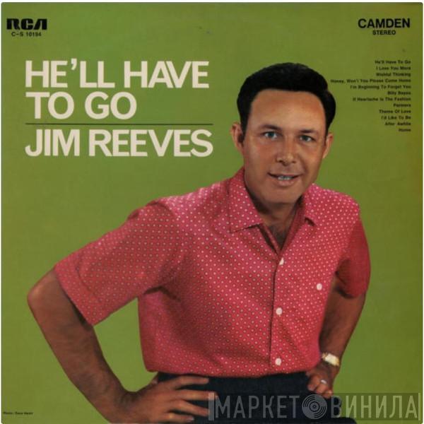 Jim Reeves - He'll Have To Go