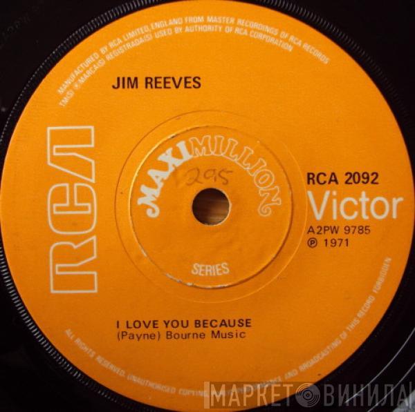 Jim Reeves - I Love You Because