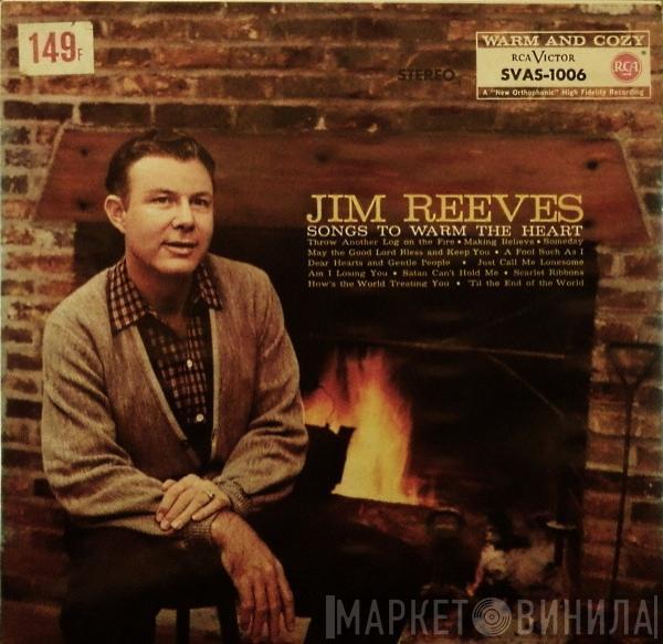  Jim Reeves  - Songs To Warm The Heart