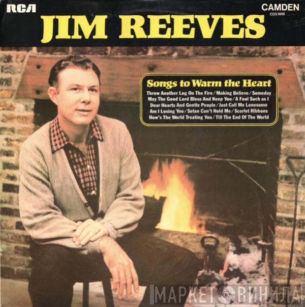 Jim Reeves - Songs To Warm The Heart