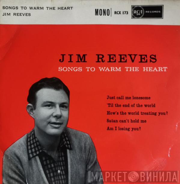 Jim Reeves - Songs To Warm The Heart
