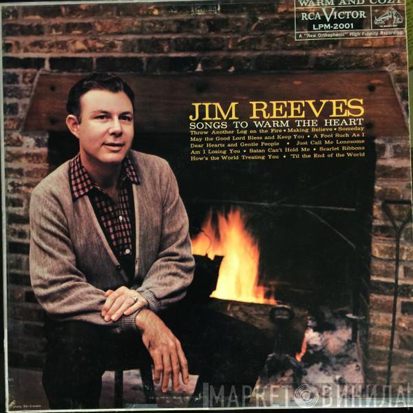  Jim Reeves  - Songs To Warm The Heart