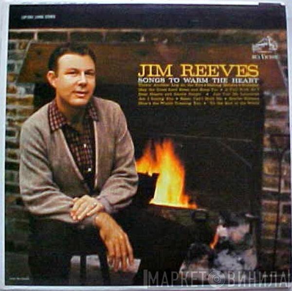  Jim Reeves  - Songs To Warm The Heart