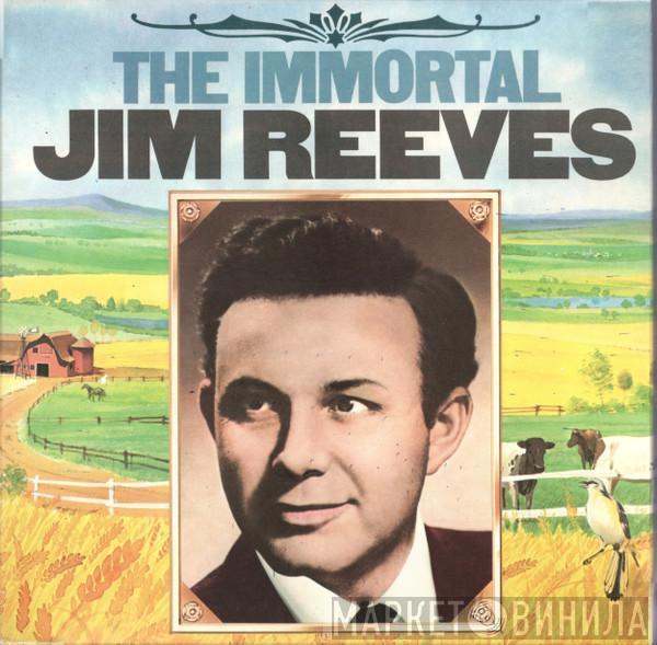 Jim Reeves - The Immortal Jim Reeves